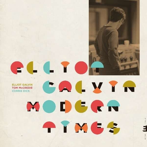 CD Shop - GALVIN, ELLIOT MODERN TIMES