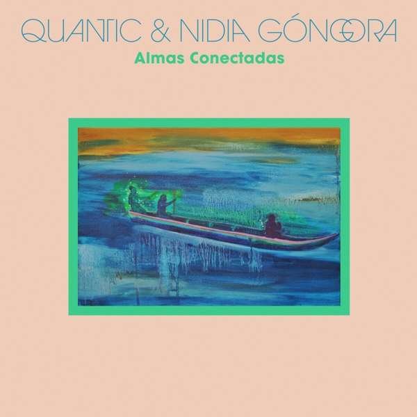 CD Shop - QUANTIC & NIDIA GONGORA ALMAS CONECTADAS