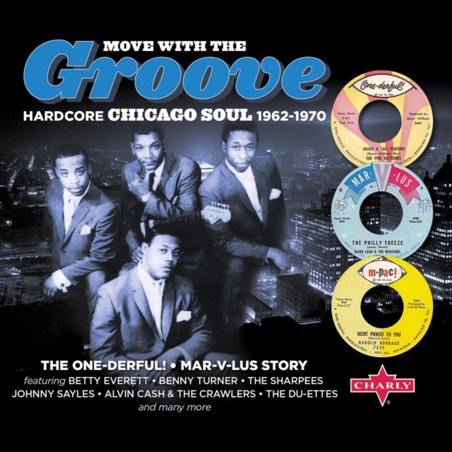 CD Shop - V/A MOVE WITH THE GROOVE (HARDCORE CHICAGO SOUL 1962-1970)