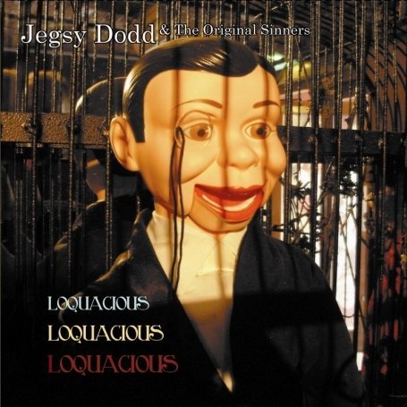 CD Shop - DODD, JEGSY & ORIGINAL SI LOQUACIOUS, LOQUACIOUS