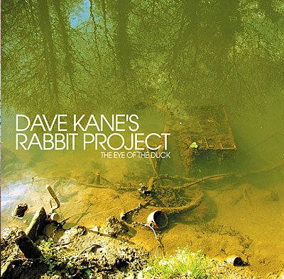 CD Shop - KANE, DAVE -RABBIT PROJEC EYE OF THE DUCK