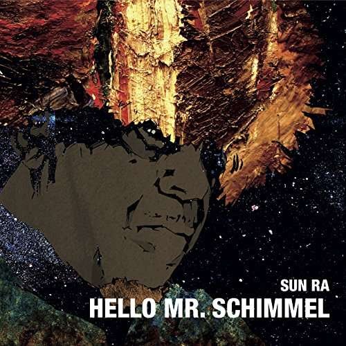 CD Shop - SUN RA HELLO MR. SCHIMMEL