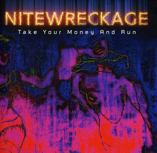 CD Shop - NITEWRECKAGE TAKE YOUR MONEY AND RUN