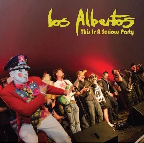CD Shop - LOS ALBERTOS THIS IS A SERIOUS PARTY