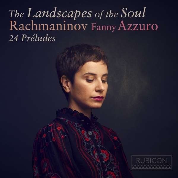CD Shop - AZZURO, FANNY LANDSCAPES OF THE SOUL: RACHMANINOV 24 PRELUDES