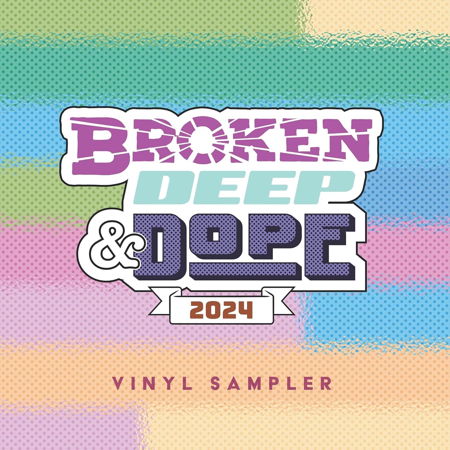 CD Shop - V/A BROKEN, DEEP & DOPE : SAMPLER 2024