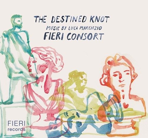 CD Shop - FIERI CONSORT LUCA MARENZIO: THE DESTINED KNOT