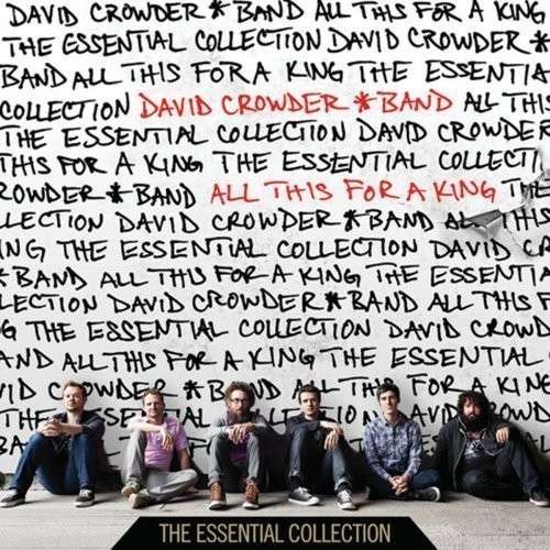CD Shop - CROWDER, DAVID ALL THIS FOR A KING:THE ESSENTIAL COLLECTION