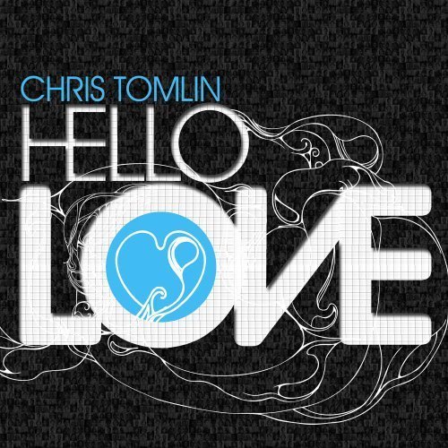CD Shop - TOMLIN, CHRIS HELLO LOVE