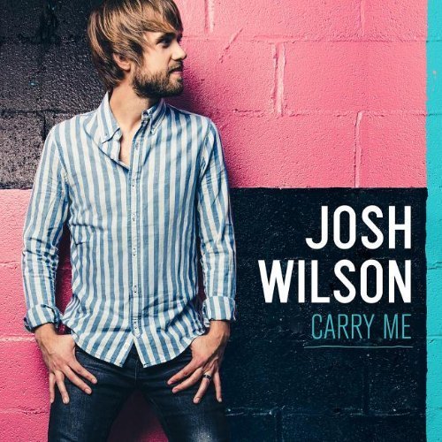 CD Shop - WILSON, JOSH CARRY ME
