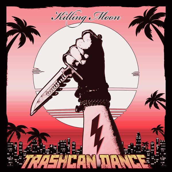CD Shop - TRASHCAN DANCE KILLING MOON