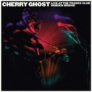 CD Shop - CHERRY GHOST LIVE AT THE TRADES C