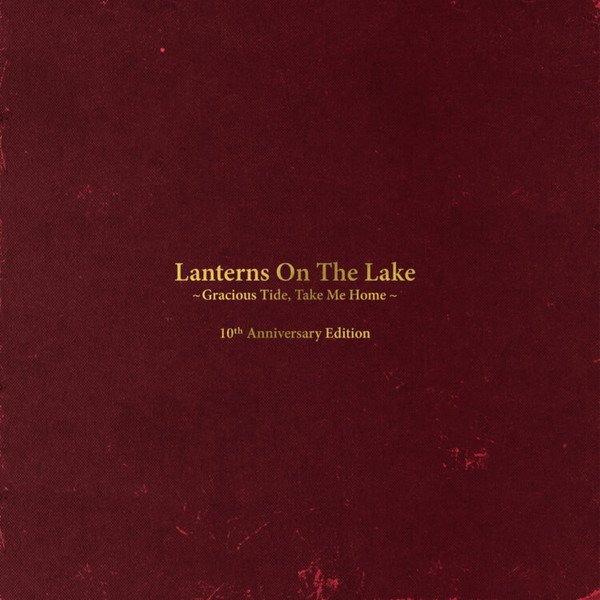 CD Shop - LANTERNS ON THE LAKE GRACIOUS TIDE, TAKE ME HOME