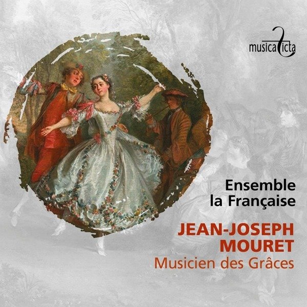 CD Shop - ENSEMBLE LA FRANCAISE JEAN-JOSEPH MOURET: MUSICIEN DES GRACES
