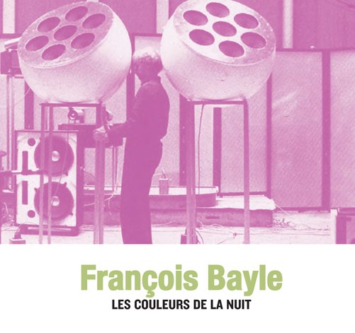CD Shop - BAYLE, FRANCOIS LES COULEURS DE LA NUIT