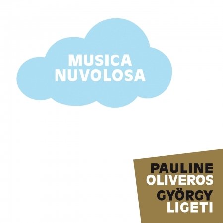 CD Shop - OLIVEROS, PAULINE/GYORGY MUSICA NUVOLOSA