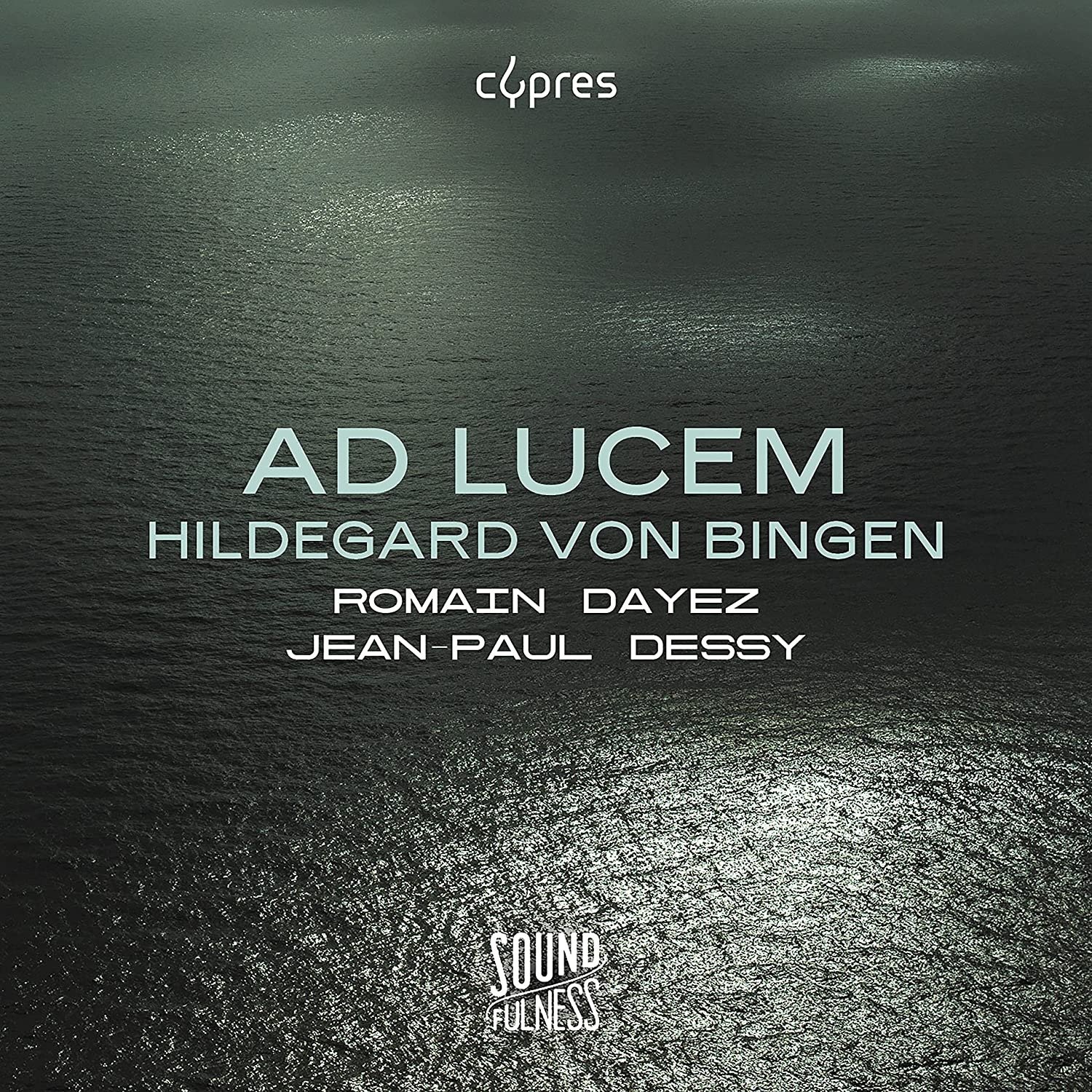 CD Shop - DAYEZ, ROMAIN / JEAN-PAUL HILDEGARD VON BINGEN: AD LUCEM SF 4