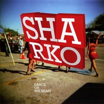 CD Shop - SHARKO DANCE ON THE BEAST