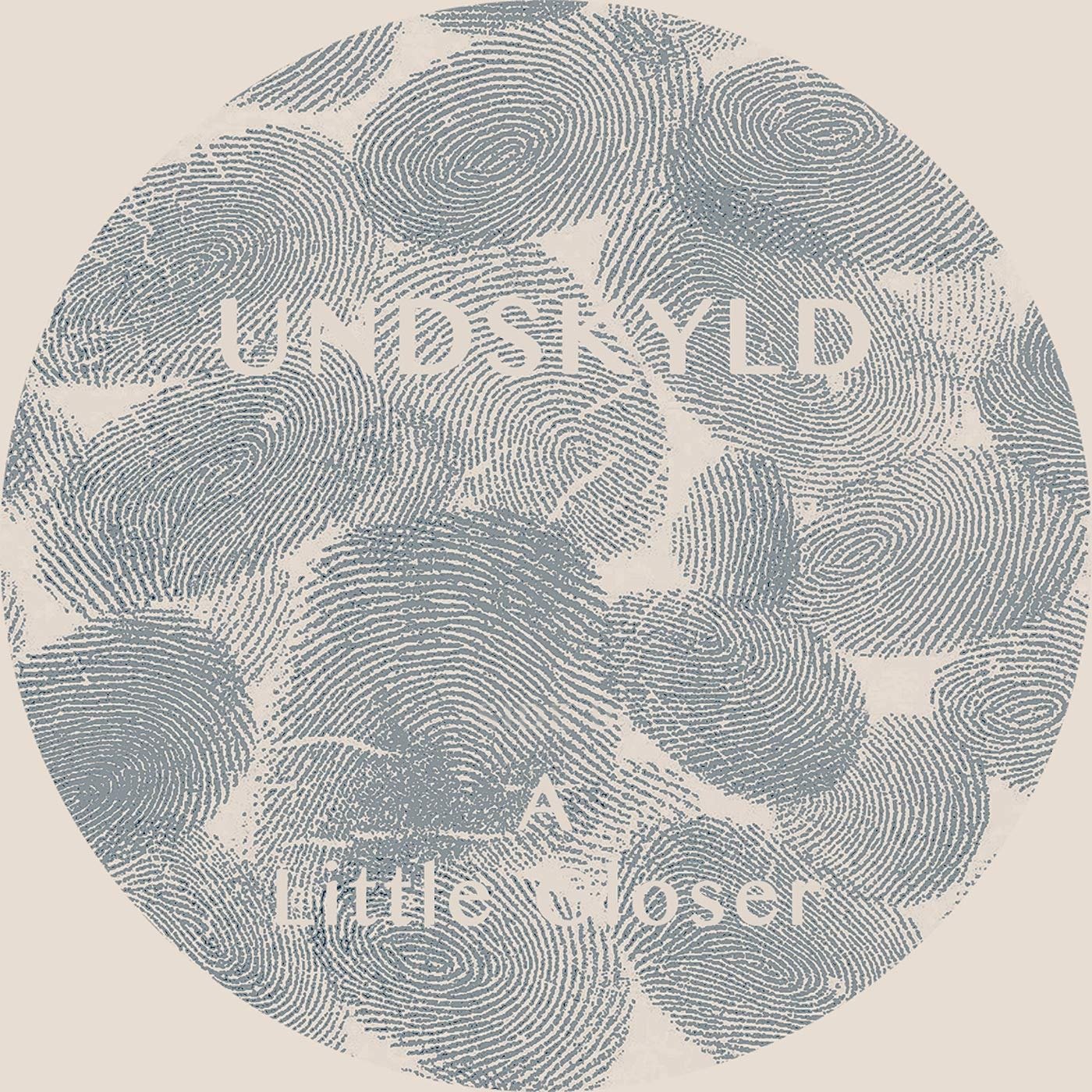CD Shop - UNDSKYLD A LITTLE CLOSER
