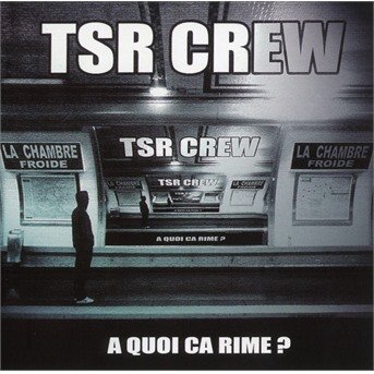 CD Shop - TSR CREW A QUOI \