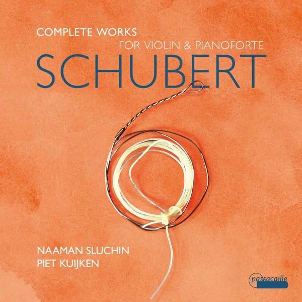 CD Shop - KUIJKEN, PIET & NAAMAN SL SCHUBERT: COMPLETE WORKS FOR VIOLIN & PIANOFORTE