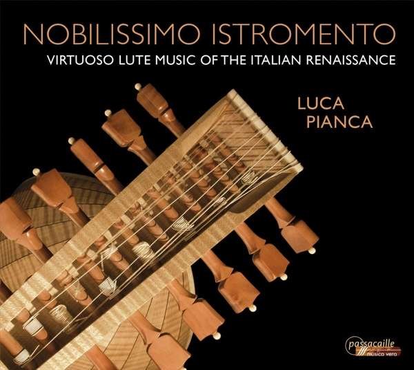 CD Shop - PIANCA, LUCA NOBILISSIMO ISTROMENTO: VIRTUOSO LUTE MUSIC OF THE ITAL
