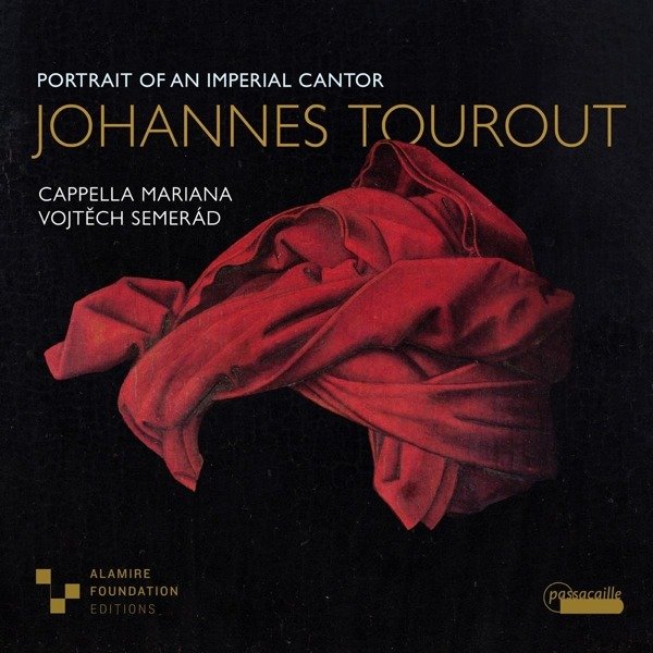 CD Shop - CAPPELLA MARIANA / VOJTEC JOHANNES TOUROUT: PORTRAIT OF AN IMPERIAL CANTOR