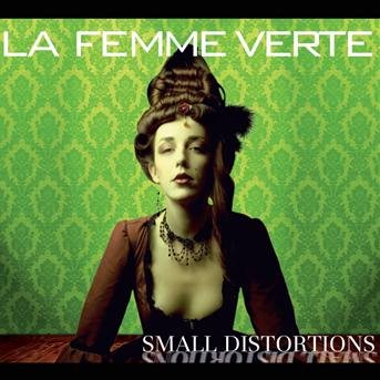 CD Shop - LA FEMME VERTE SMALL DISTORTIONS