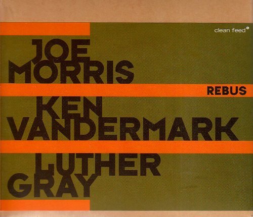 CD Shop - MORRIS/VANDERMARK/GRAY REBUS
