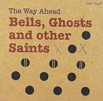 CD Shop - WAY AHEAD BELLS, GHOSTS AND OTHER SAINTS