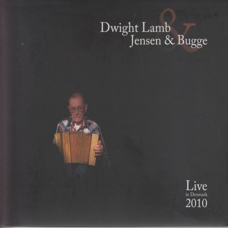 CD Shop - LAMB, DWIGHT LIVE IN DENMARK 2010