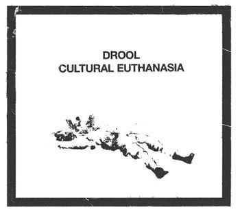CD Shop - DROOL CULTURAL EUTHANASIA