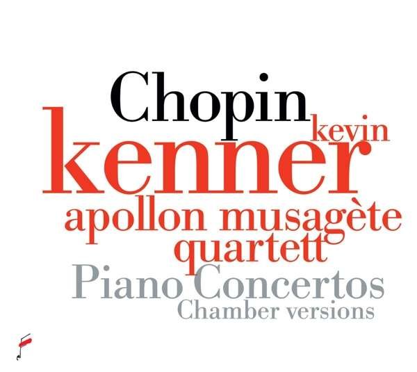 CD Shop - KENNER, KEVIN/APOLLON MUS CHOPIN: PIANO CONCERTOS