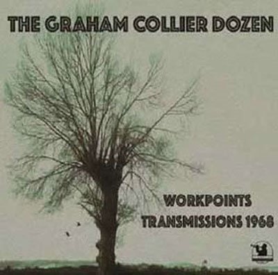 CD Shop - GRAHAM COLLIER DOZEN WORKPOINTS TRANSMISSIONS 1968