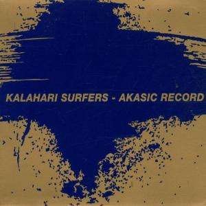 CD Shop - KALAHARI SURFERS AKASIC RECORD