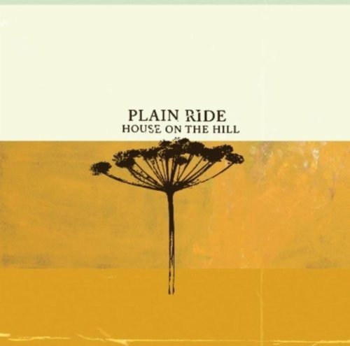 CD Shop - PLAIN RIDE HOUSE ON THE HILL