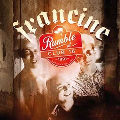 CD Shop - FRANCINE RUMBLE AT CLUB 16