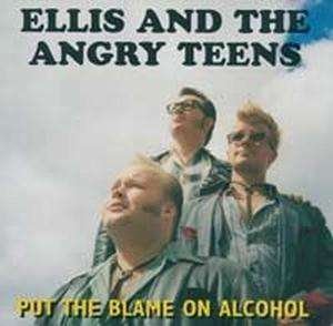 CD Shop - ELLIS & ANGRY TEENS PUT THE BLAME ON ALCOHOL
