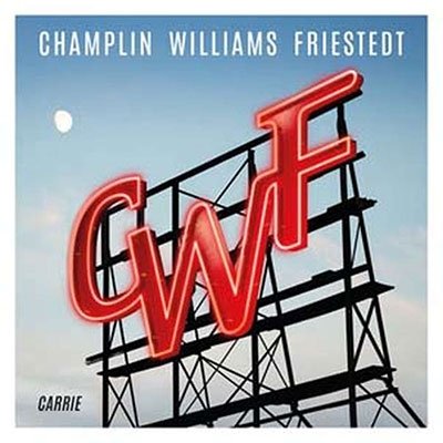 CD Shop - CHAMPLIN/WILLAMS/FRIESTED CARRIE