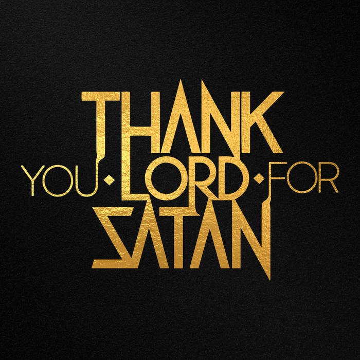 CD Shop - THANK YOU LORD FOR SATAN THANK YOU LORD FOR SATAN