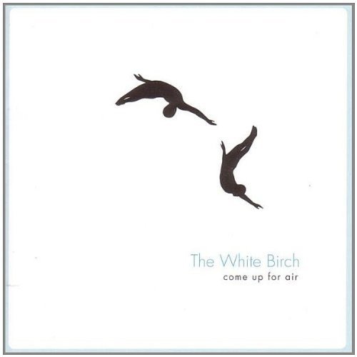 CD Shop - COME UP FOR AIR WHITE BIRCH