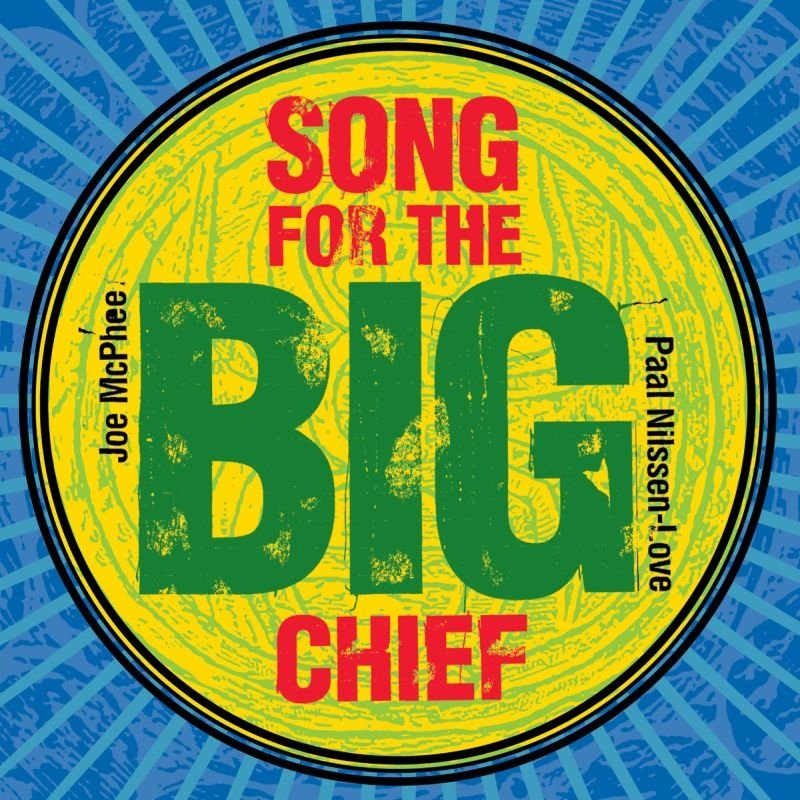CD Shop - MCPHEE, JN & PAAL NILSSEN SONG FOR THE BIG CHIEF
