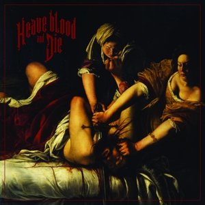 CD Shop - HEAVE BLOOD & DIE HEAVE BLOOD & DIE =COLOURED=