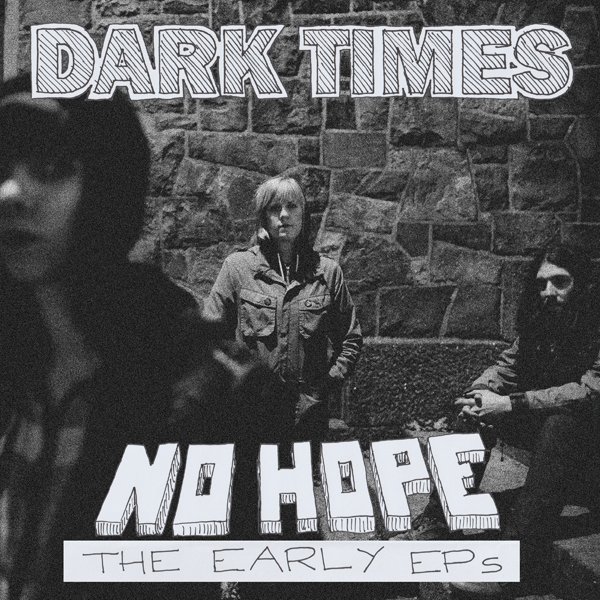 CD Shop - DARK TIMES NO HOPE / THE EARLY EP\