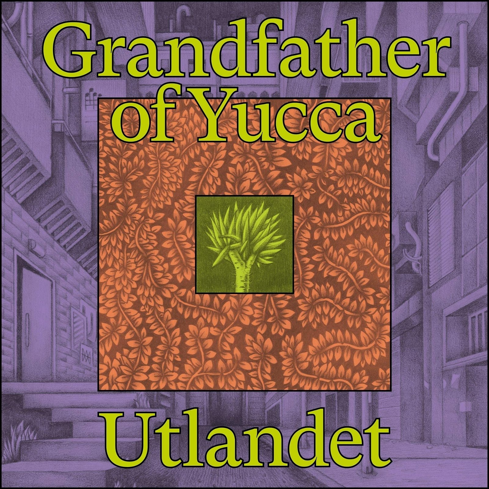 CD Shop - UTLANDET GRANDFATHER OF YUCCA