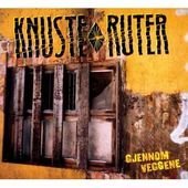 CD Shop - KNUSTE RUTER GJENNOM VEGGENE
