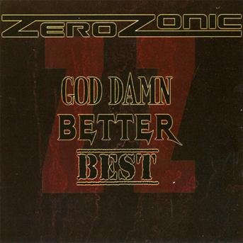 CD Shop - ZEROZONIC GOD DAMN BETTER BEST