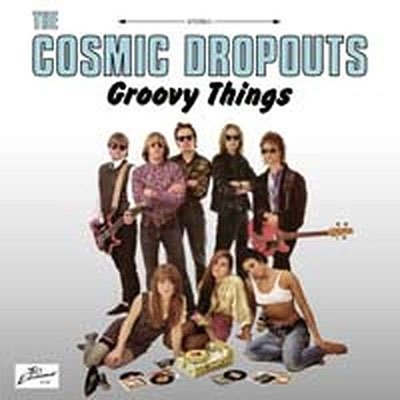 CD Shop - COSMIC DROPOUTS GROOVY THINGS