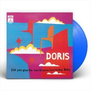 CD Shop - DORIS DID YOU GIVE THE WORLD SOME LOVE TODAY BABY?