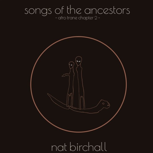 CD Shop - BIRCHALL, NAT SONG OF THE ANCESTORS - AFRO TRANE CHAPTER 2